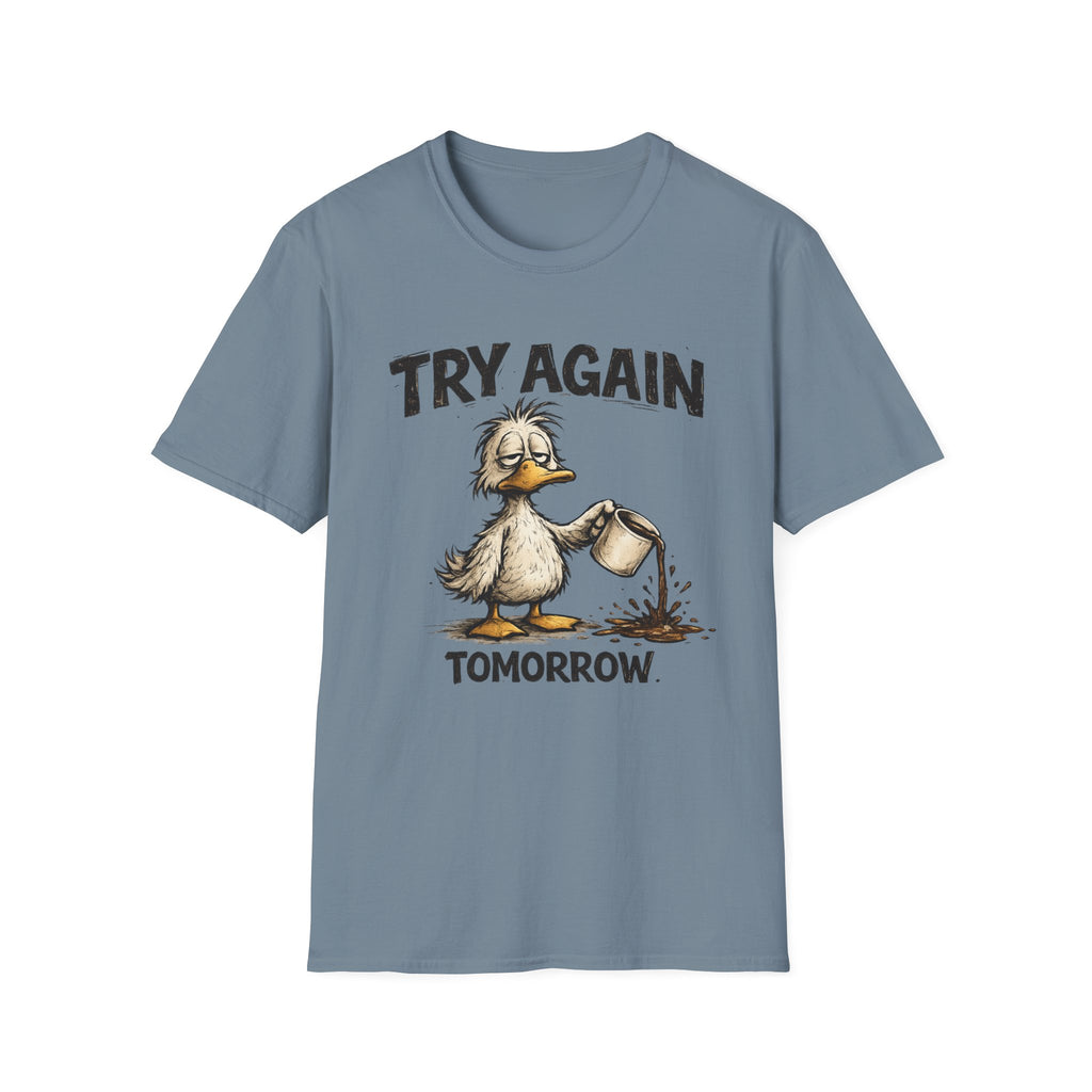 Try Again Tomorrow T-Shirt