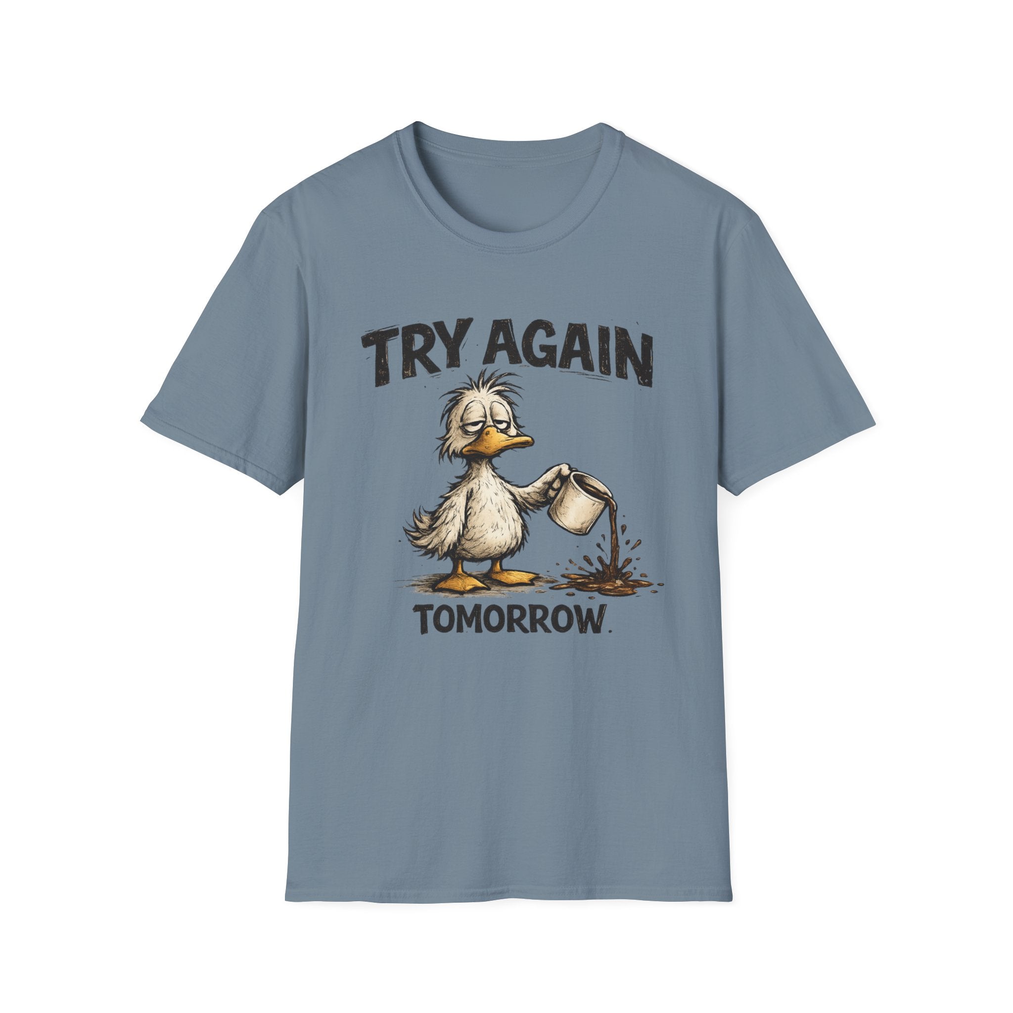 Try Again Tomorrow T-Shirt