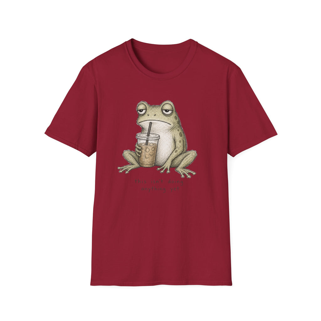 “This Isn’t Doing Anything Yet” Frog T-Shirt