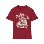 Not a Morning Monkey T-Shirt