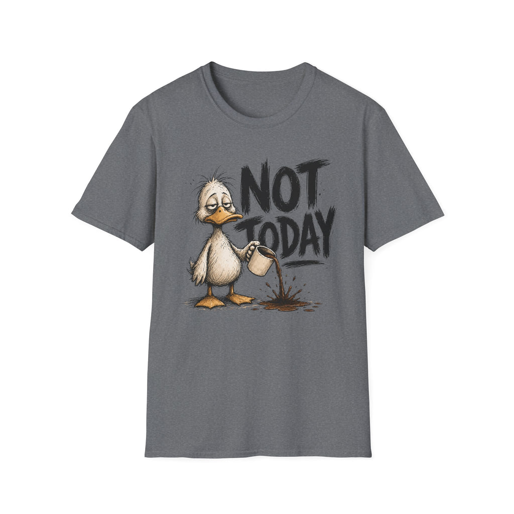 Not Today Duck T-Shirt