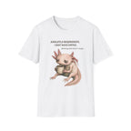 Axolotls Regenerate Coffee T‑Shirt