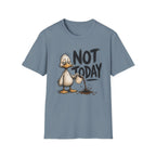 Not Today Duck T-Shirt
