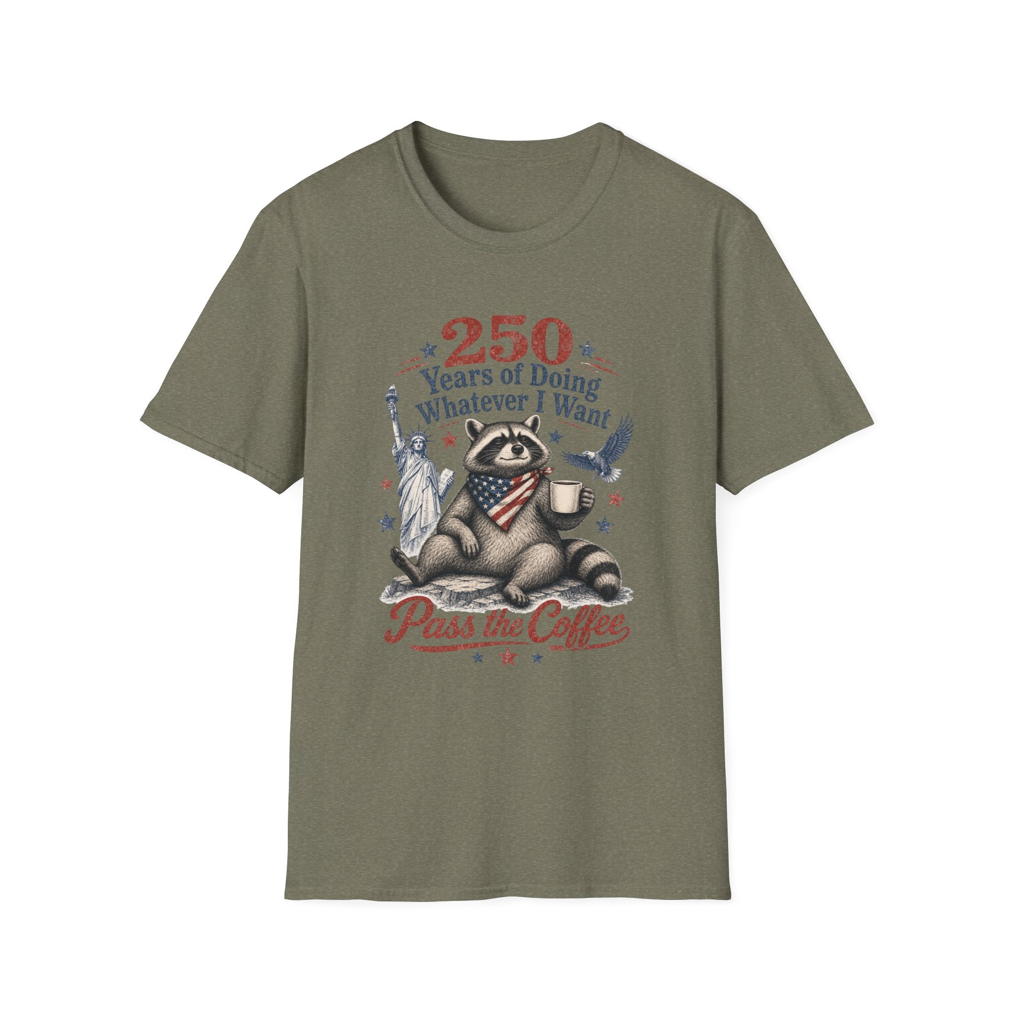 250 Years of Doing Whatever I Want T-shirt