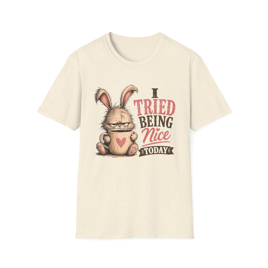 I Tried Being Nice Today T-Shirt