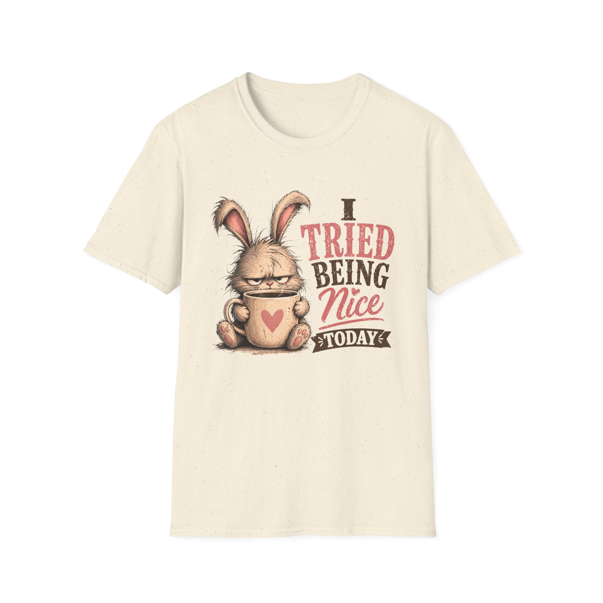 I Tried Being Nice Today T-Shirt