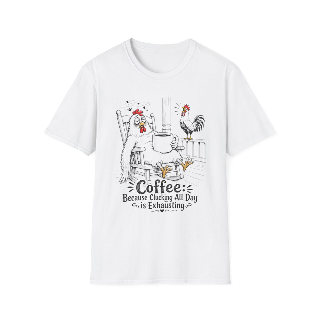 Clucking All Day T‑Shirt