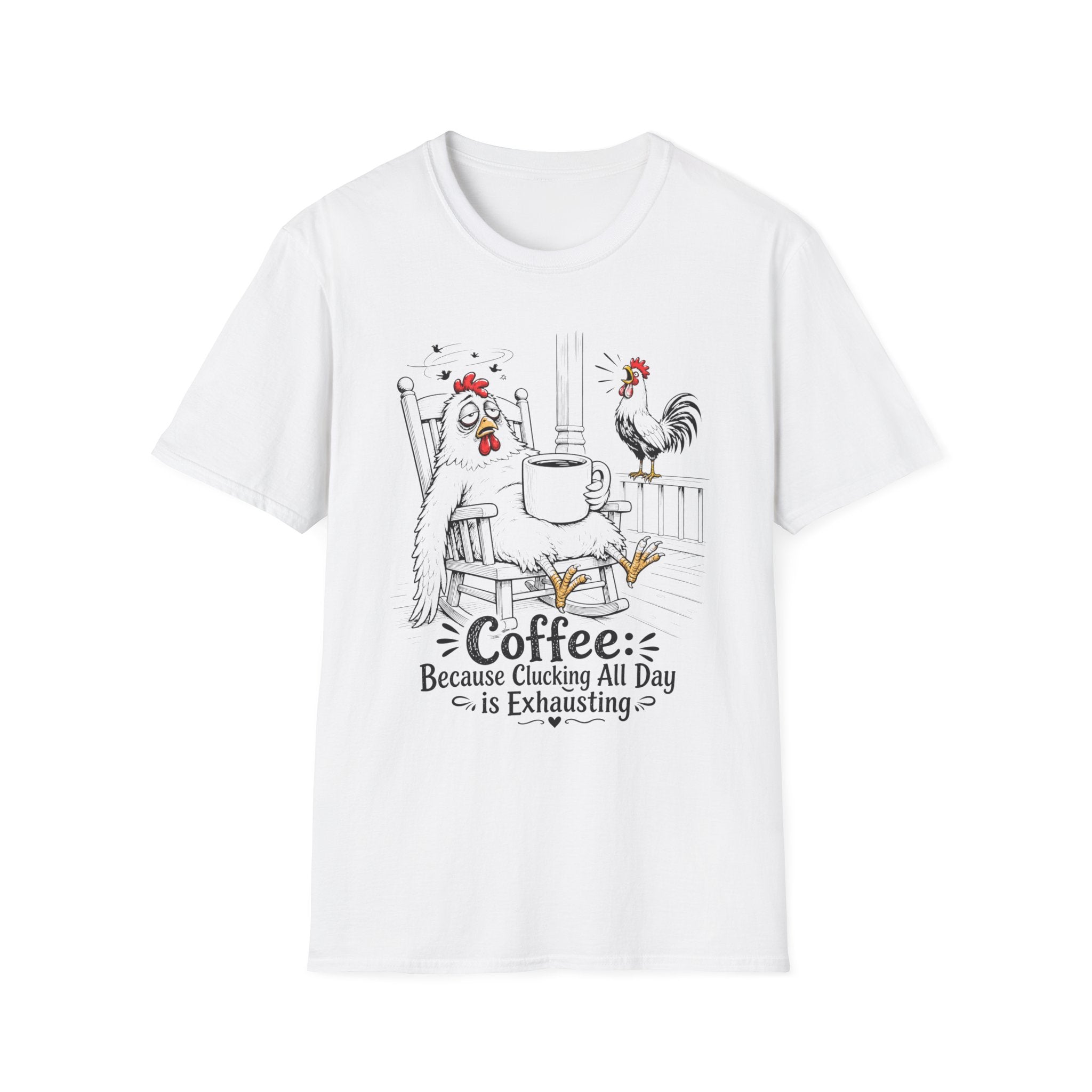 Clucking All Day T‑Shirt