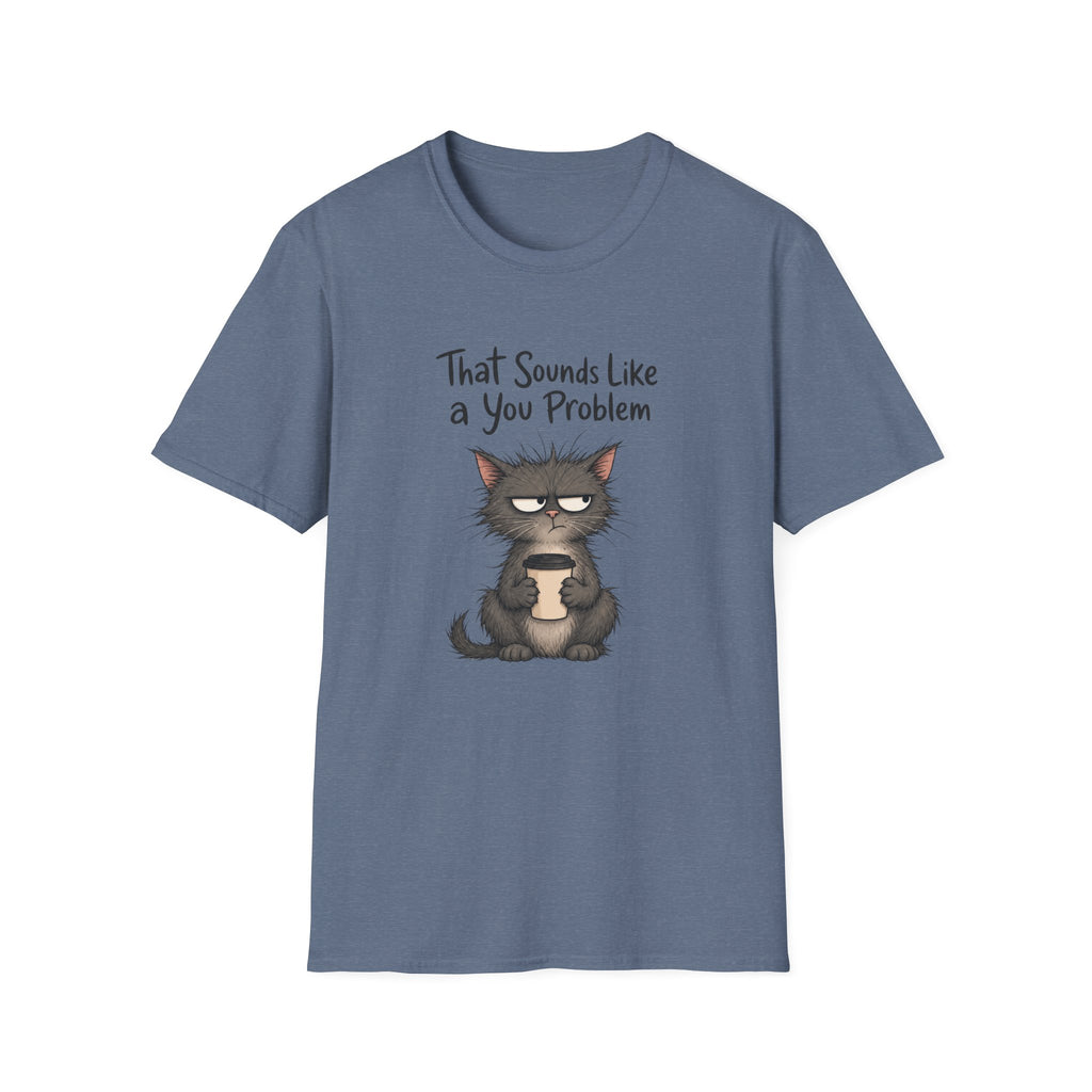 Cat "You Problem" T-Shirt