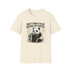“Don’t Panda To Me Before My Coffee” T-Shirt