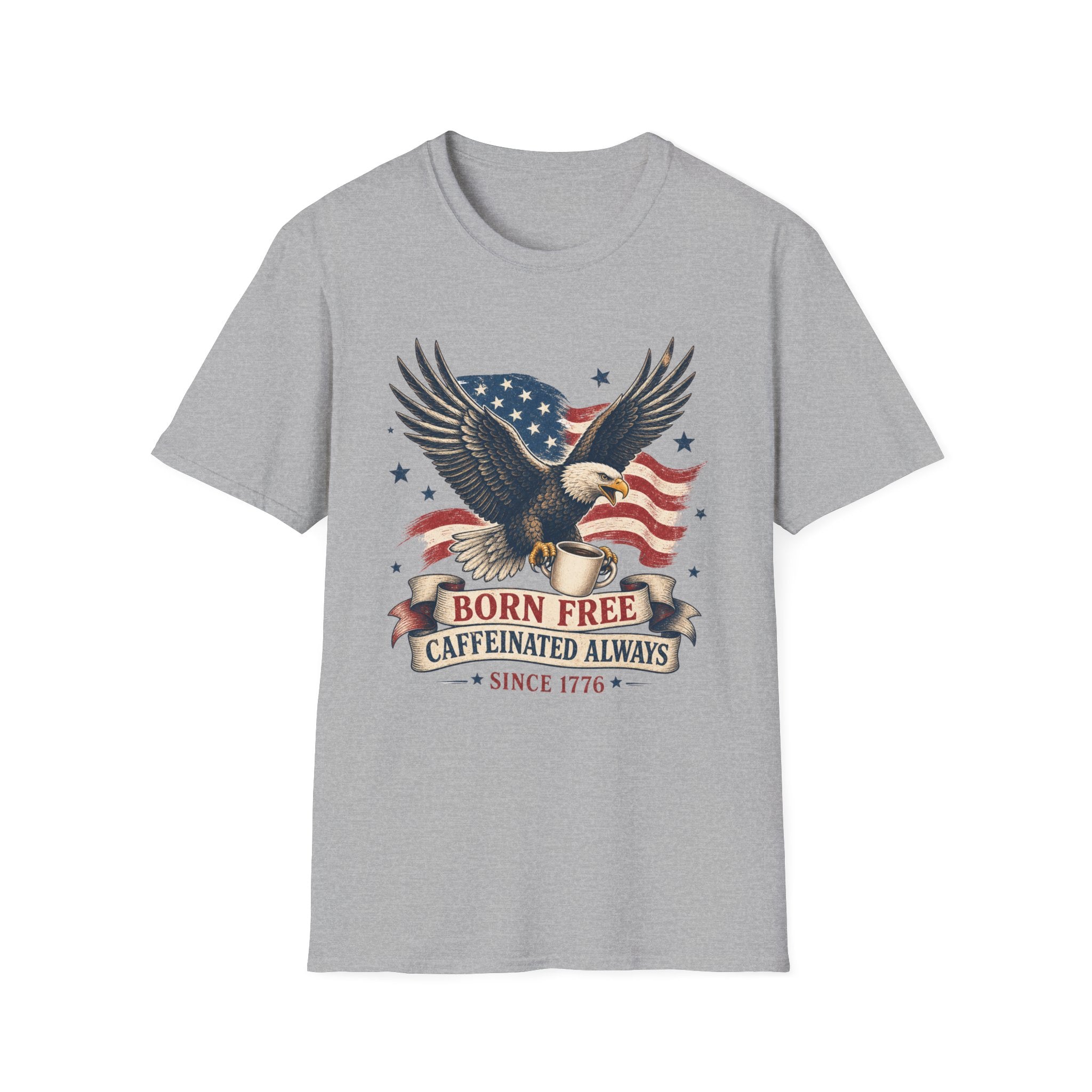 Born Free, Caffeinated Always Patriotic T‑Shirt