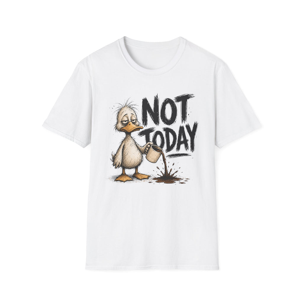 Not Today Duck T-Shirt