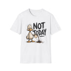 Not Today Duck T-Shirt