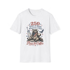 250 Years of Doing Whatever I Want T-shirt