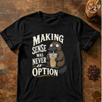 Platypus graphic for Making Sense Was Never an Option Platypus on Black T-shirt