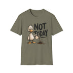Not Today Duck T-Shirt