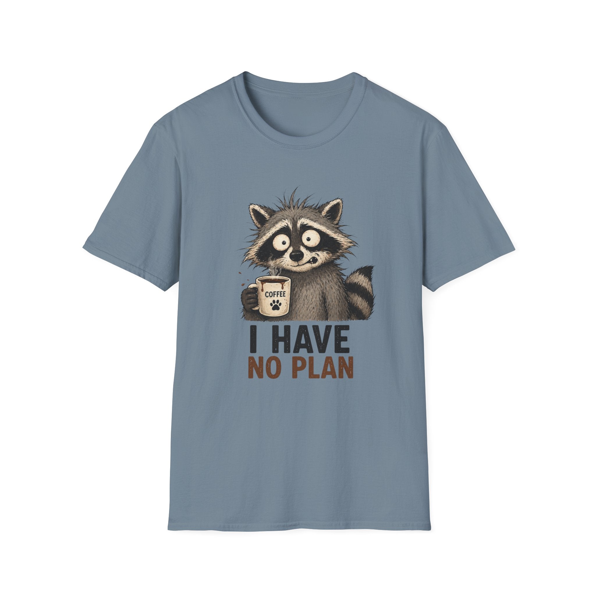 I Have No Plan T-Shirt