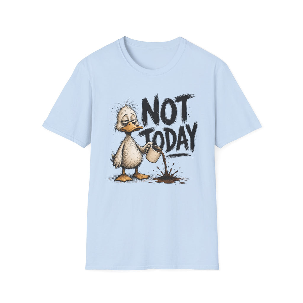 Not Today Duck T-Shirt