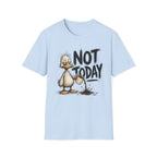 Not Today Duck T-Shirt