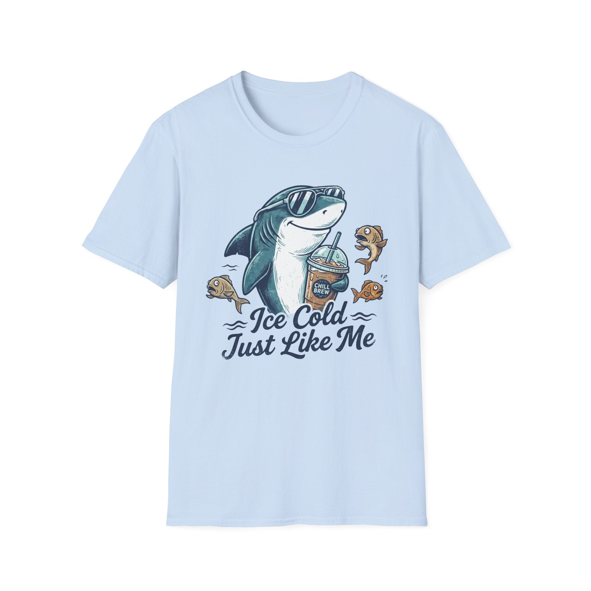 Ice Cold Just Like Me Shark T-Shirt