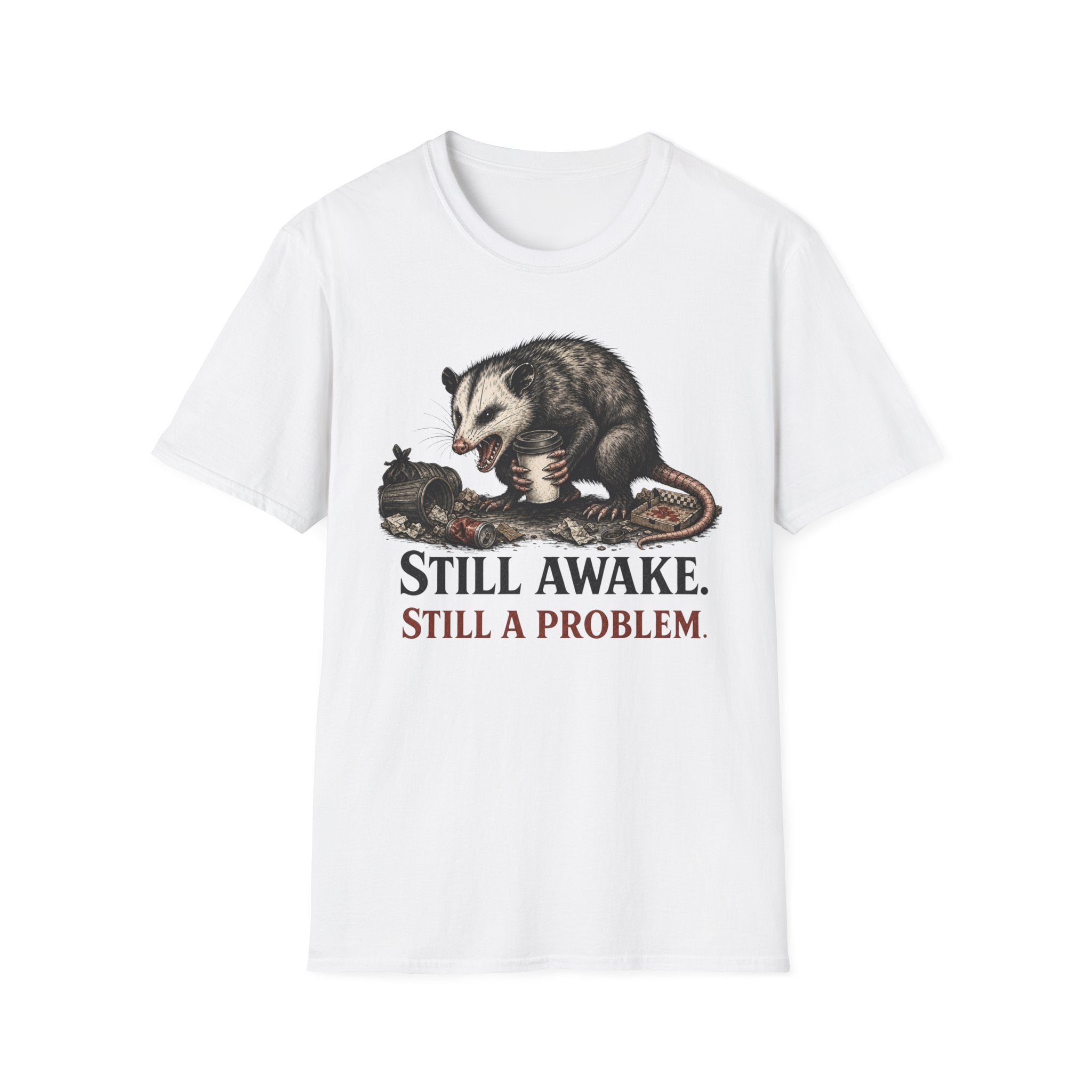 "Still Awake. Still A Problem."T-Shirt