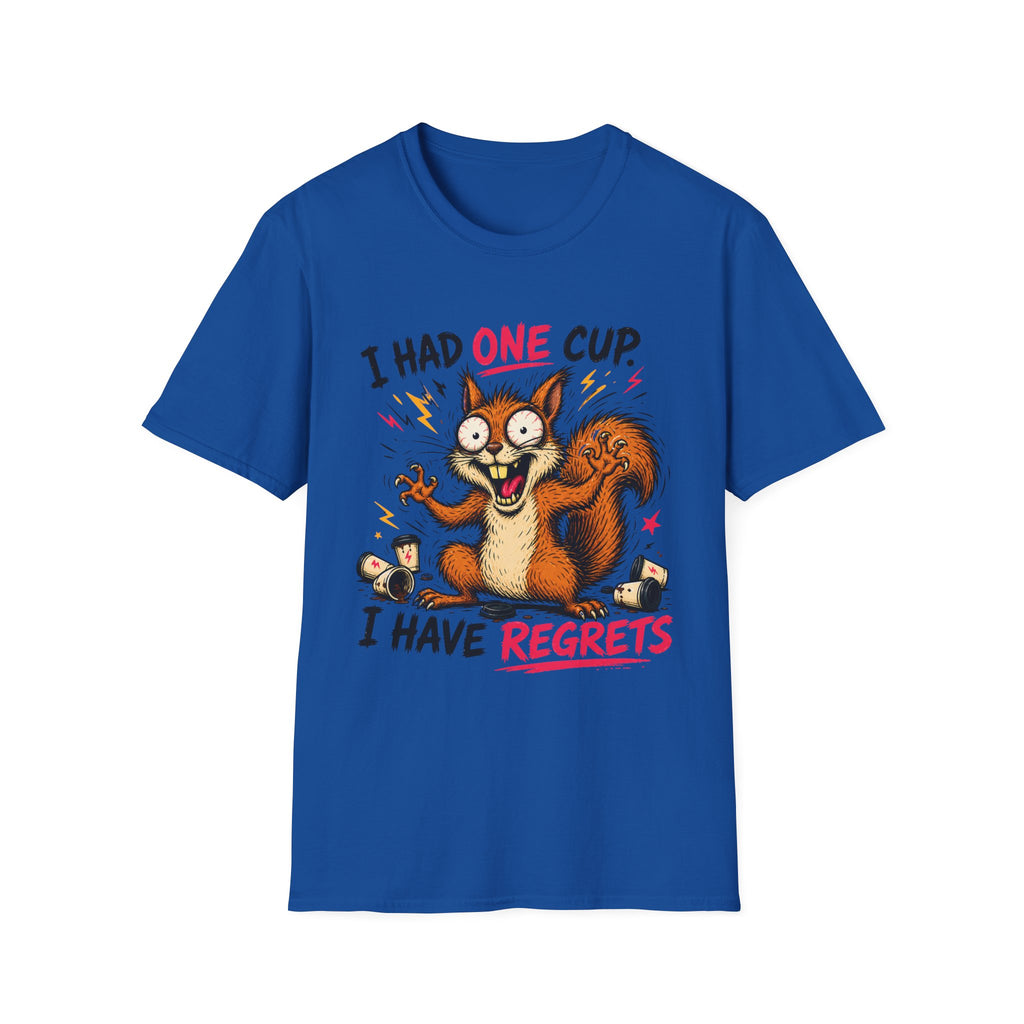 Squirrel I Had One Cup T-Shirt