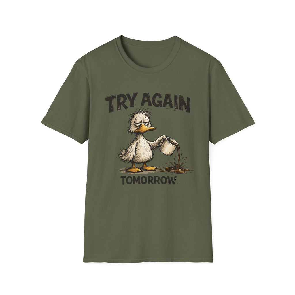Try Again Tomorrow T-Shirt