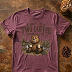 Today Is A Two Coffee Problem Beaver T-Shirt