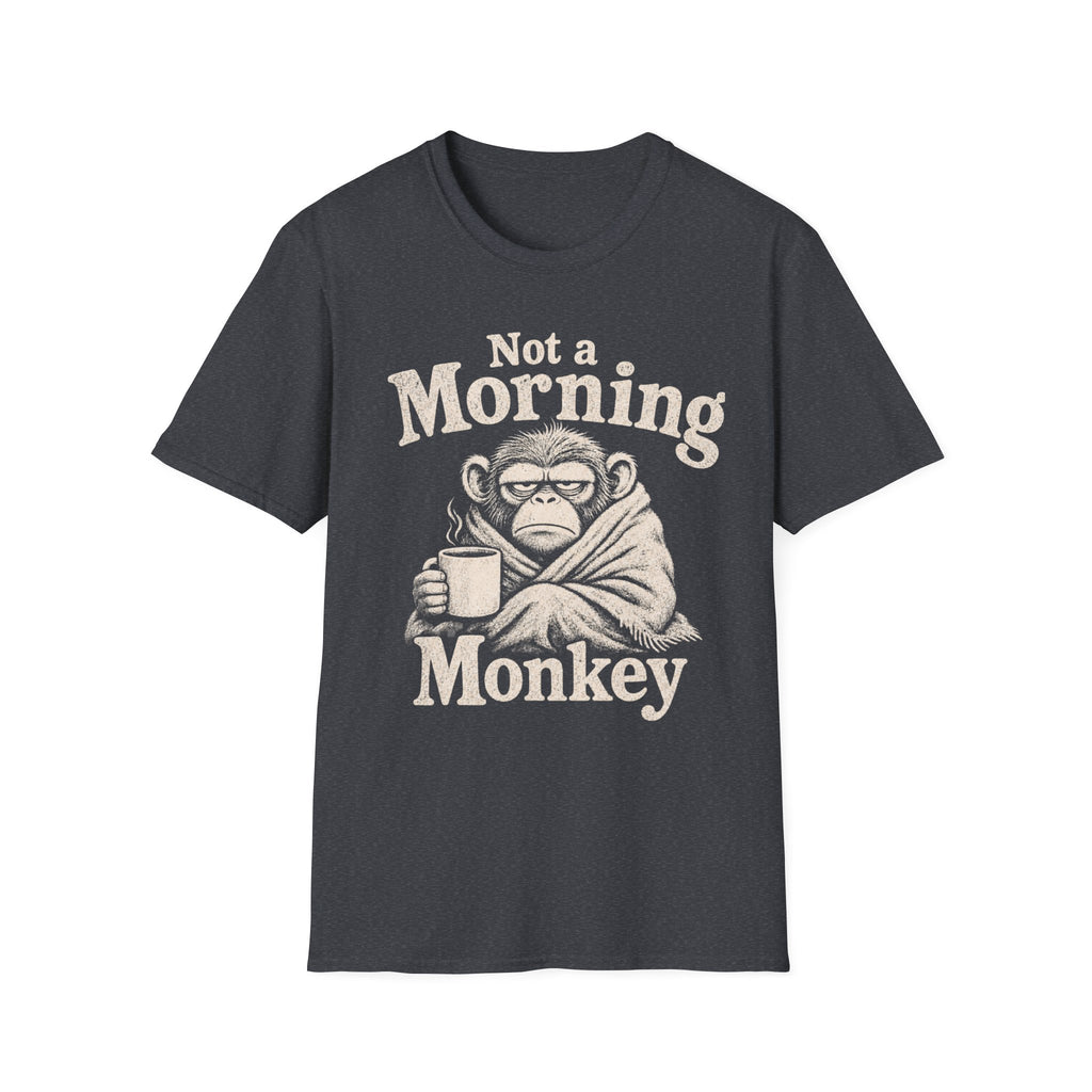 Not a Morning Monkey T-Shirt