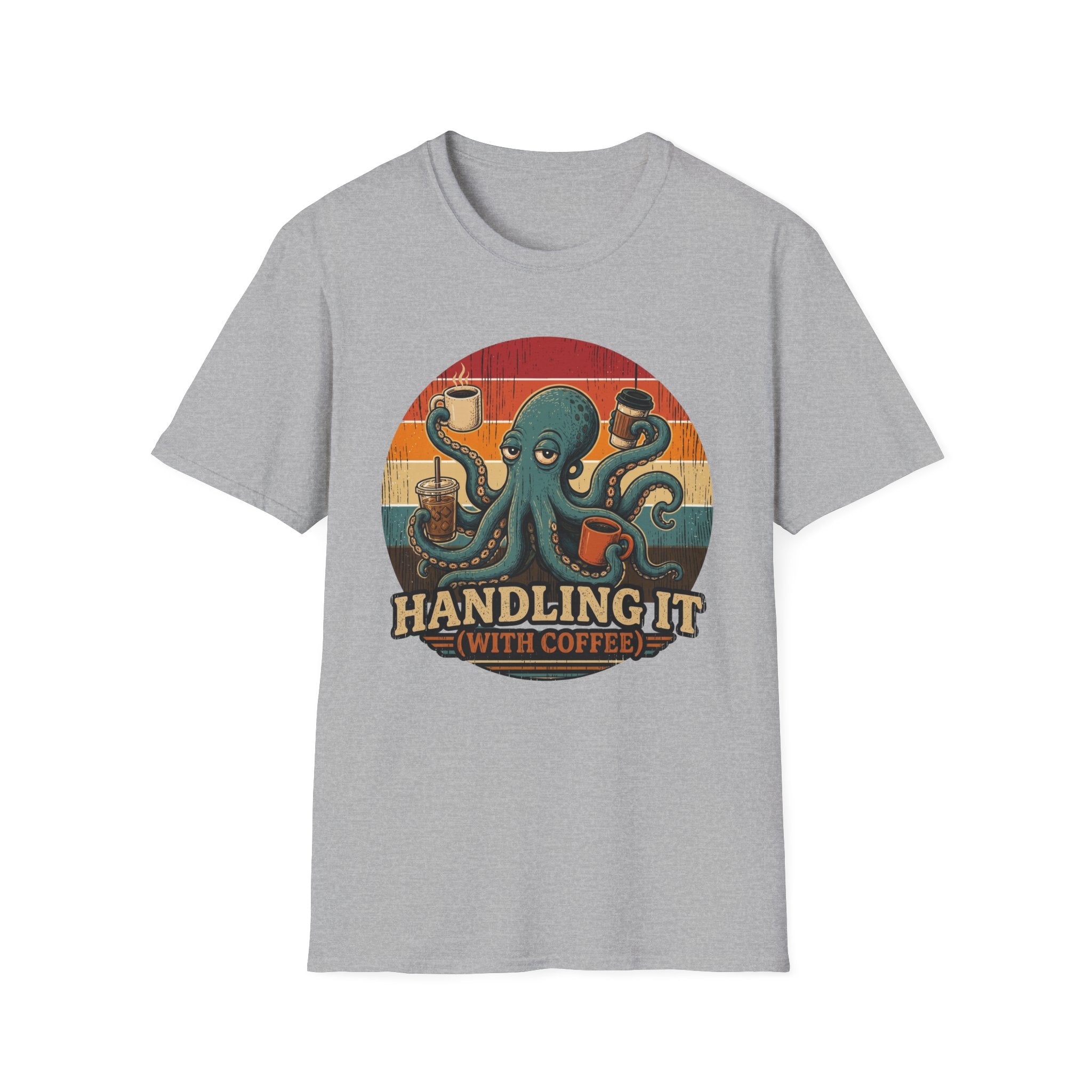 Handling It With Coffee T-Shirt