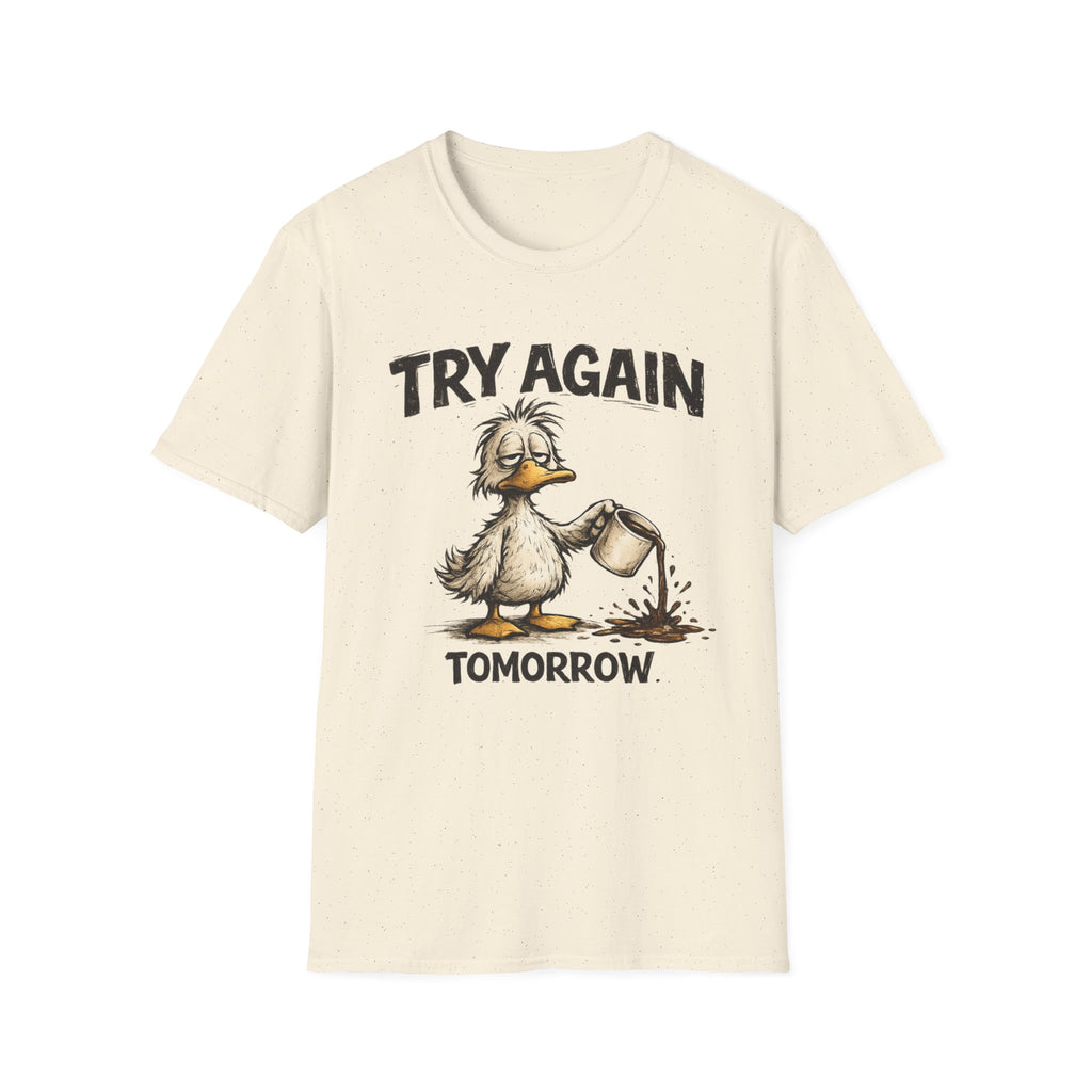 Try Again Tomorrow T-Shirt