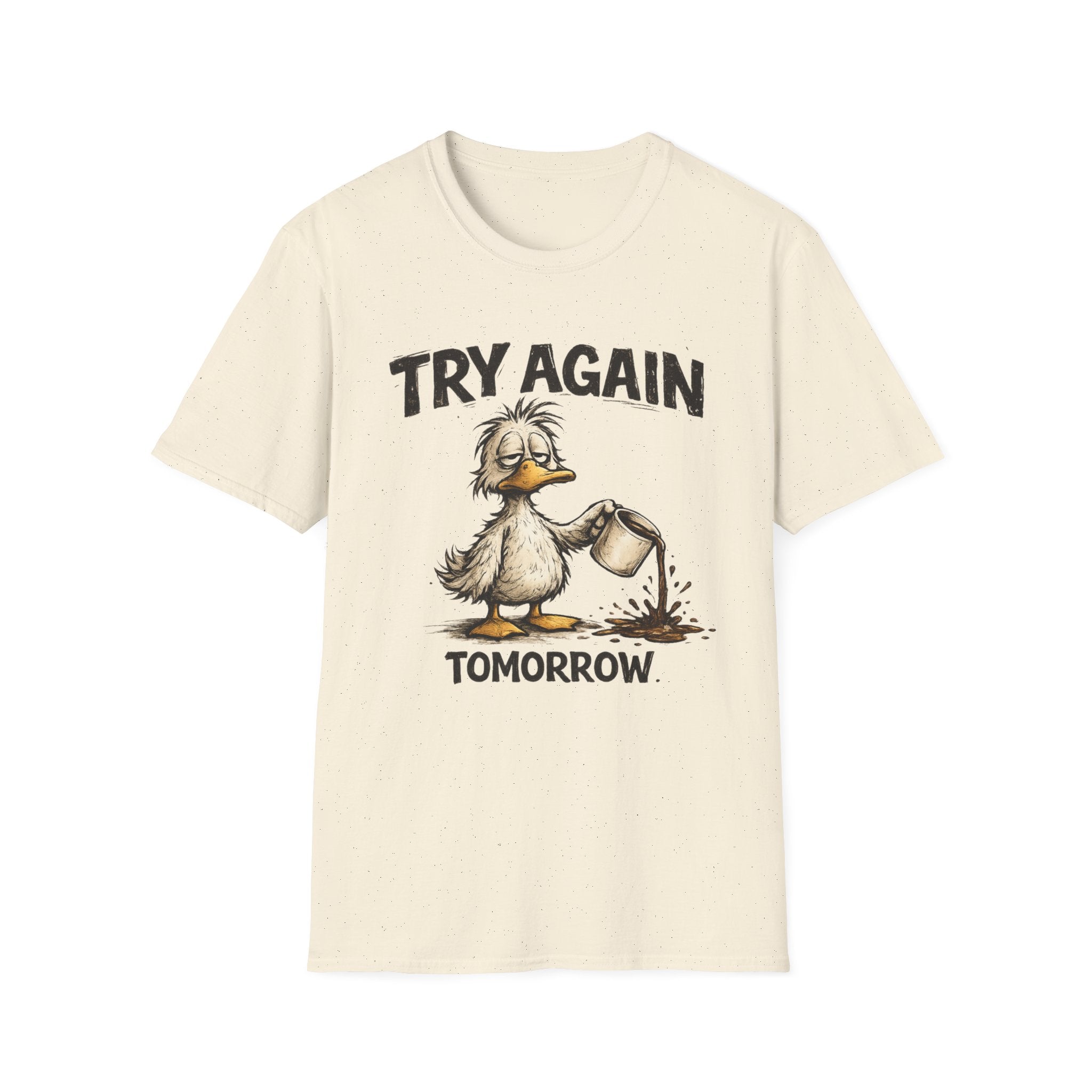 Try Again Tomorrow T-Shirt