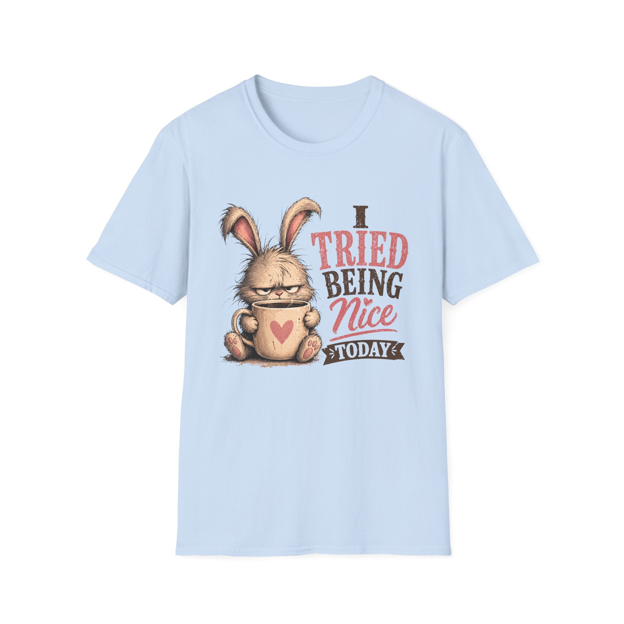 I Tried Being Nice Today T-Shirt