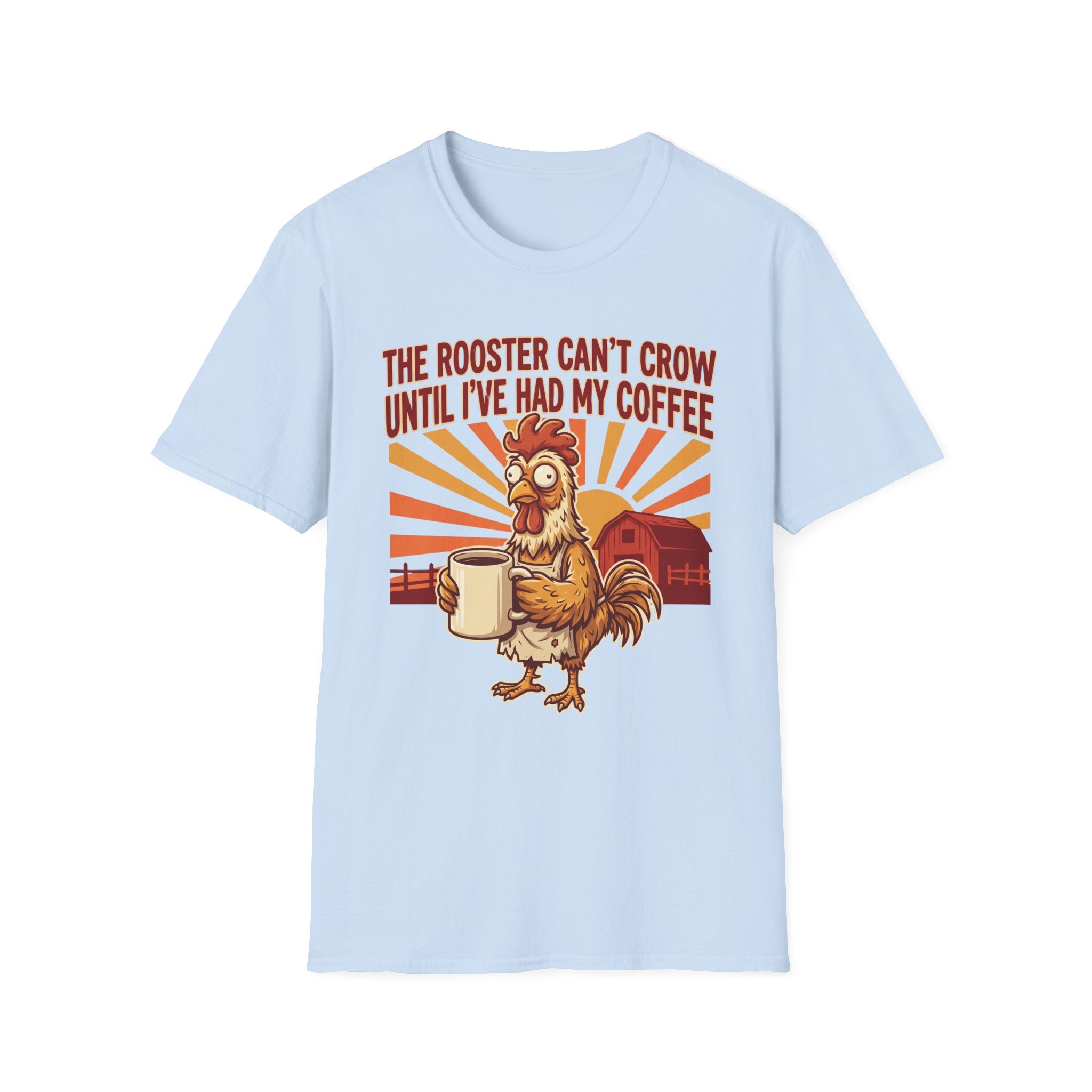 Rooster Can’t Crow T-Shirt