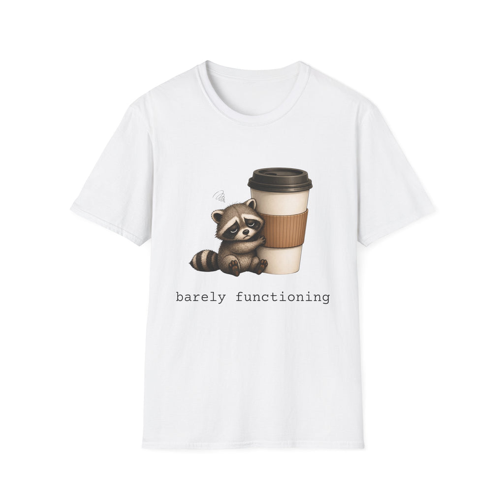 Raccoon 'barely functioning' T-Shirt