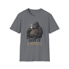 Gorilla 'Give It a Minute' T‑Shirt