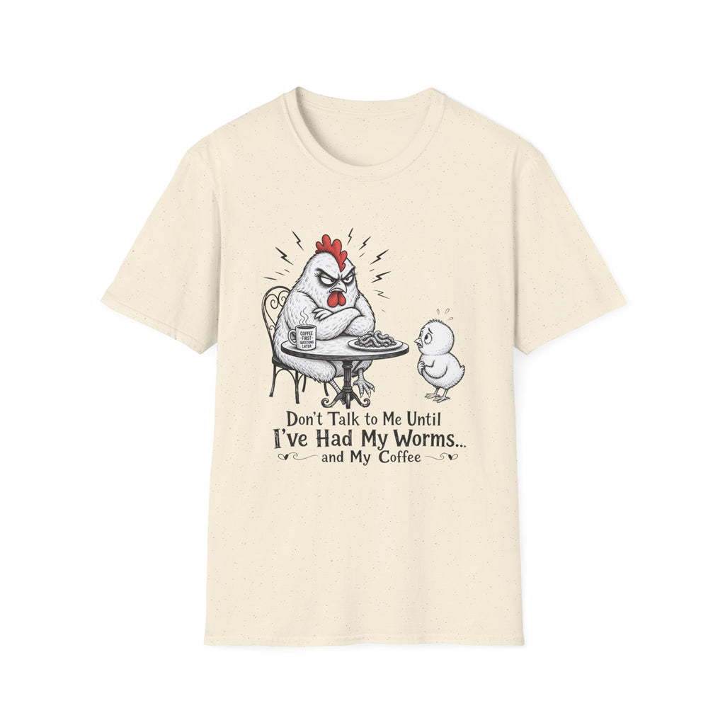 Don’t Talk to Me Chicken T-Shirt