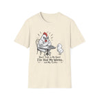 Don’t Talk to Me Chicken T-Shirt