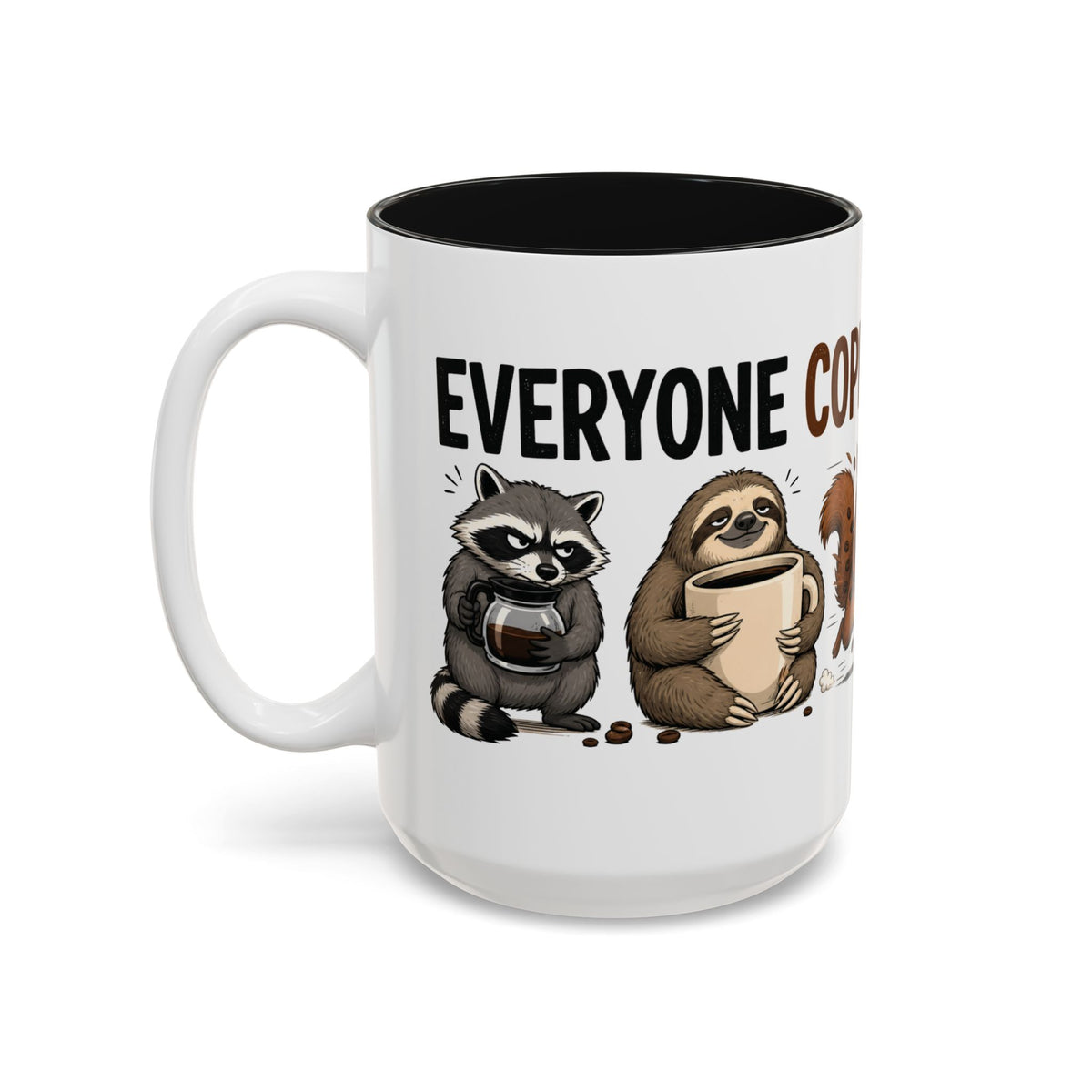 Everyone Copes Differently Animal Coffee Mug, another view. Wraparound mug with a raccoon, sloth, squirrel, duck and otter coping with coffee under “Everyone Copes Differently”