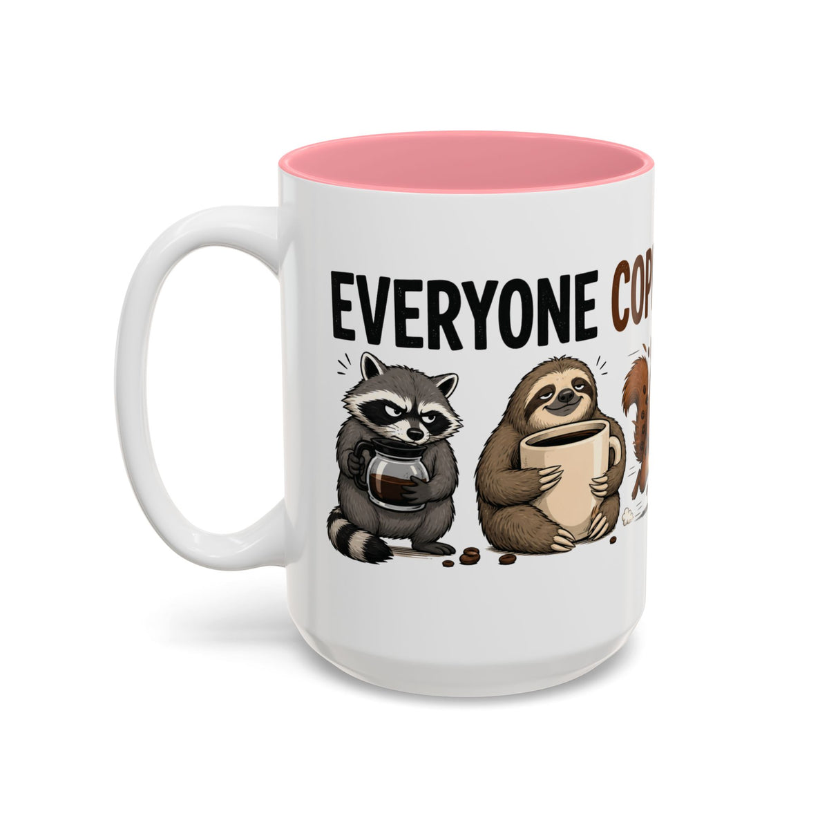 Everyone Copes Differently Animal Coffee Mug, 15 oz, white with pink interior. Wraparound mug with a raccoon, sloth, squirrel, duck and otter coping with coffee under “Everyone Copes Differently”