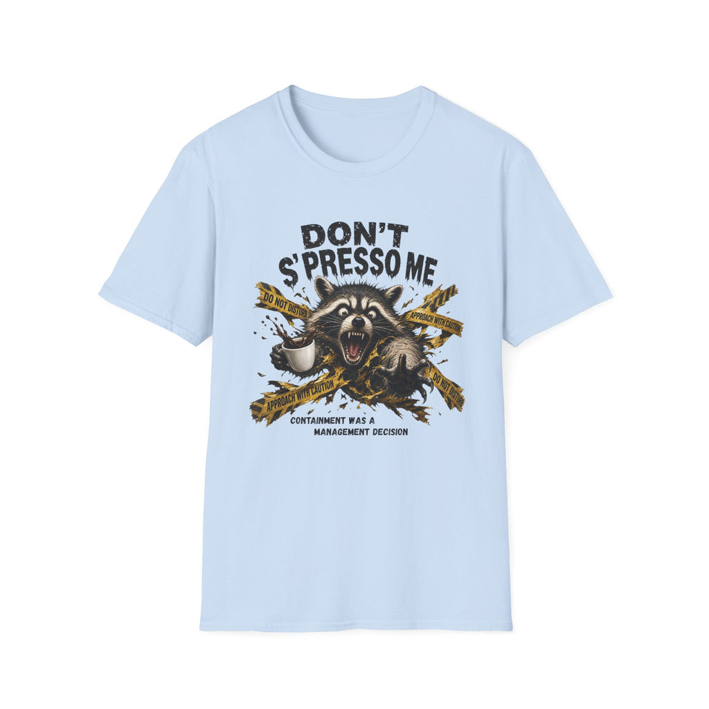 Don't S'Presso Me Raccoon T-Shirt