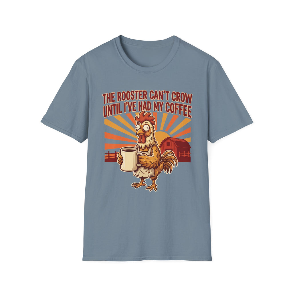 Rooster Can’t Crow T-Shirt