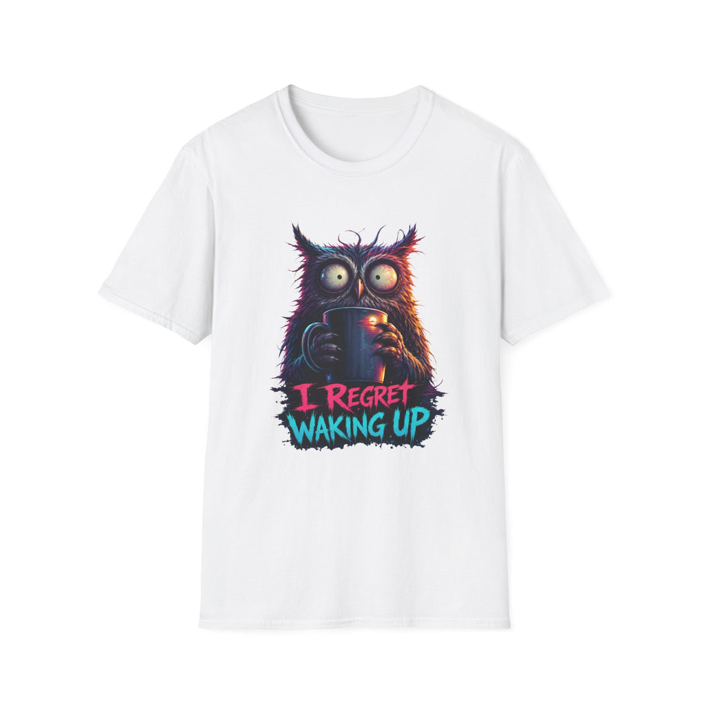 I Regret Waking Up T-Shirt