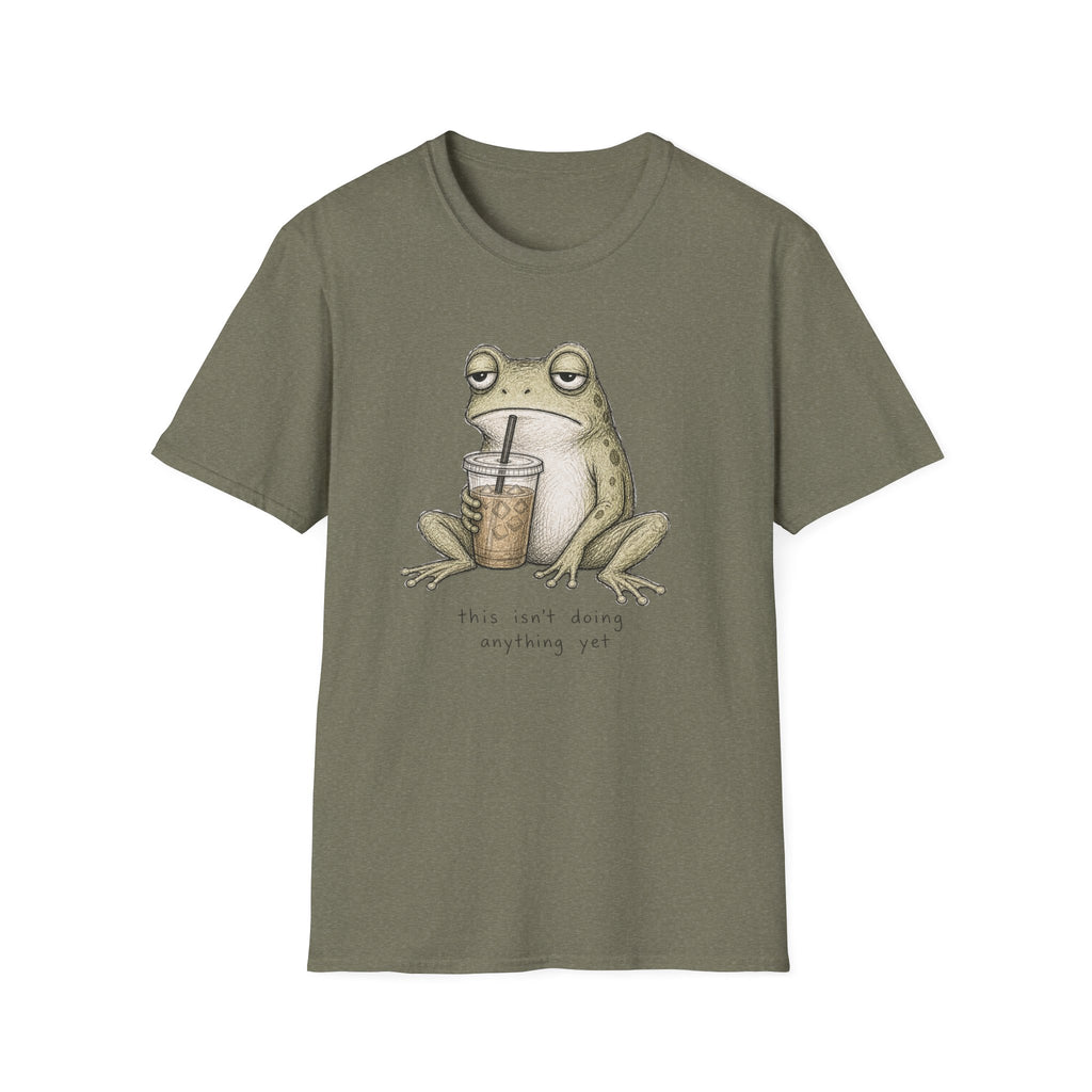 “This Isn’t Doing Anything Yet” Frog T-Shirt