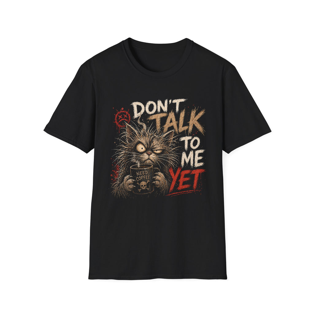 Don't Talk To Me Cat T-Shirt