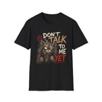 Don't Talk To Me Cat T-Shirt