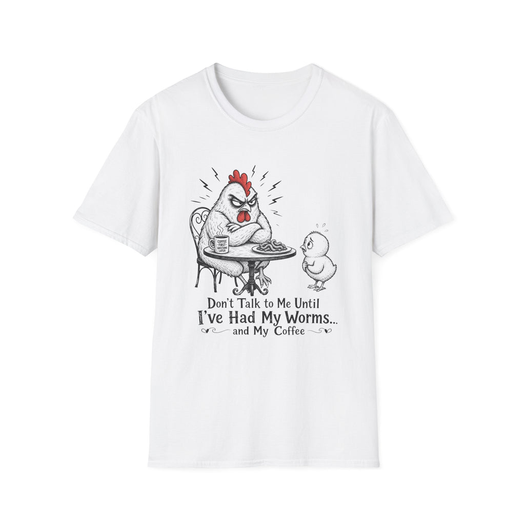 Don’t Talk to Me Chicken T-Shirt