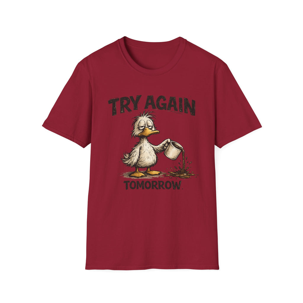 Try Again Tomorrow T-Shirt
