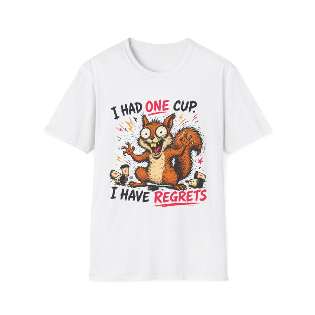 Squirrel I Had One Cup T-Shirt