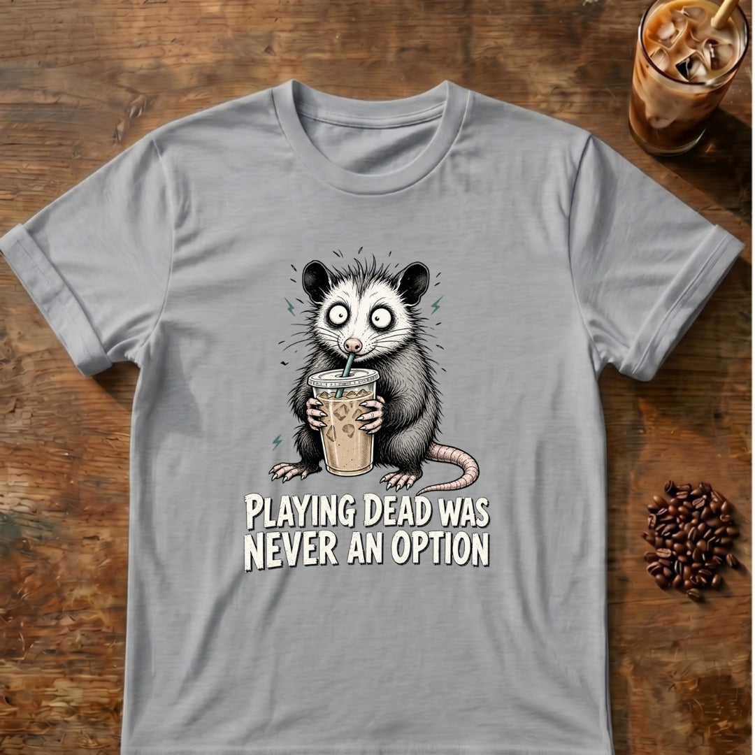 Opossum graphic for Playing Dead Was Never an Option Opossum on Sport-Grey T-shirt